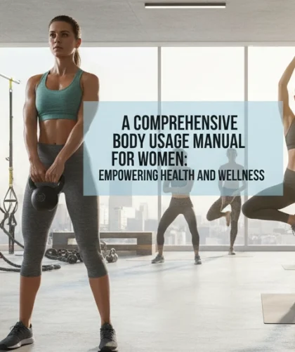 Comprehensive Body Usage Manual for Women Empowering Health Wellness